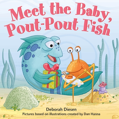 Meet the Baby, Pout-Pout Fish (A Pout-Pout Fish Mini Adventure, 12)