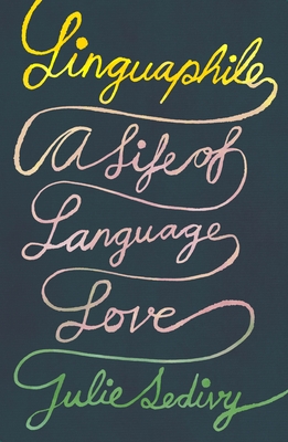 Linguaphile: A Life Of Language Love