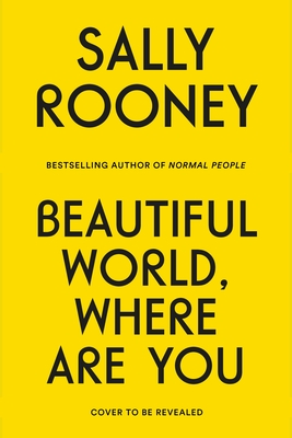 Image for Beautiful World, Where Are You: A Novel