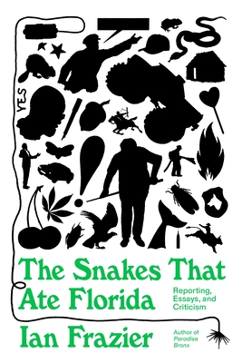 The Snakes That Ate Florida Reporting, Essays, And