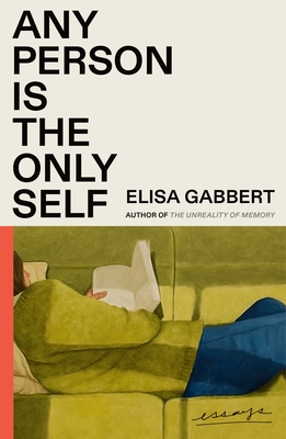 ANY PERSON IS THE ONLY SELF ESSAYS