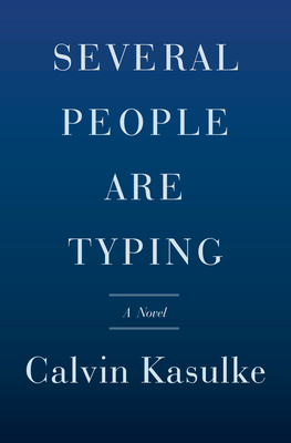 Several People Are Typing: A Novel