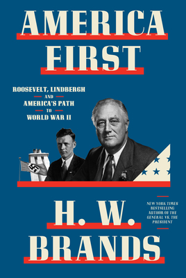 America First: Roosevelt vs. Lindbergh in the Shadow of War