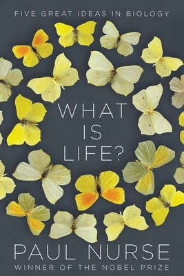 What Is Life: Five Great Ideas in Biology