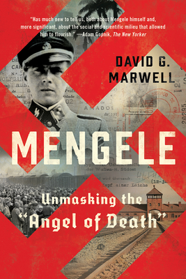 Mengele: Unmasking the 'Angel of Death'