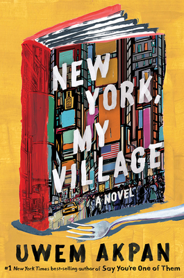NEW YORK, MY VILLAGE A NOVEL