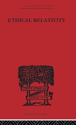 Ethical Relativity (International Library of Philosophy)