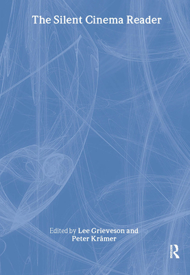 The Silent Cinema Reader