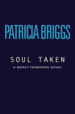 Image for Soul Taken: A Mercy Thompson Novel Soul Taken: A Mercy Thompson Novel
