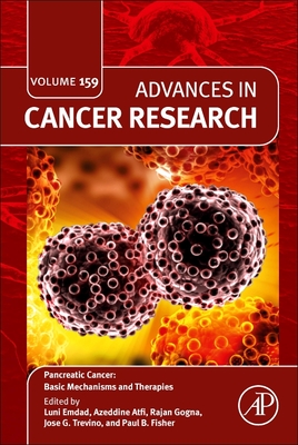 Pancreatic Cancer: Basic Mechanisms and Therapies (Volume 159) (Advances in Cancer Research, Volume 159)