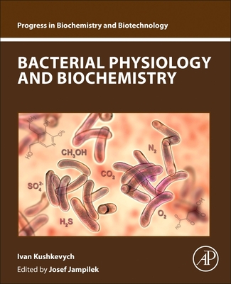Bacterial Physiology and Biochemistry (Progress in Biochemistry and Biotechnology)