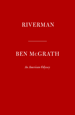 Riverman: An American Odyssey