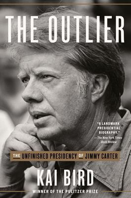 Outlier: The Unfinished Presidency of Jimmy Carter