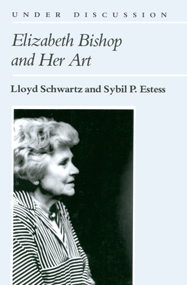 Elizabeth Bishop and Her Art
