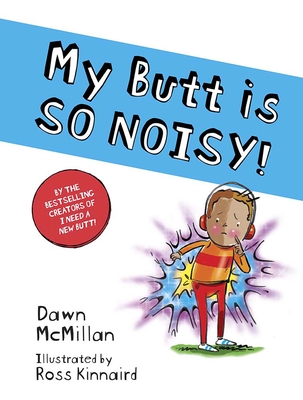 My Butt is SO NOISY!