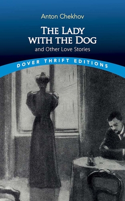 The Lady with the Dog and Other Love Stories (Dover Thrift Editions)