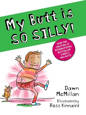My Butt is SO SILLY!