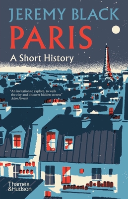 Paris: A Short History (A Short History, 4)