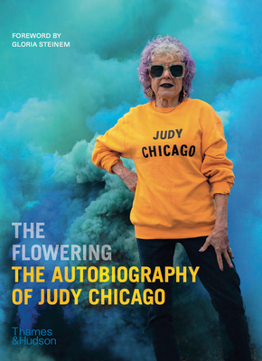 Image for The Flowering: The Autobiography of Judy Chicago
