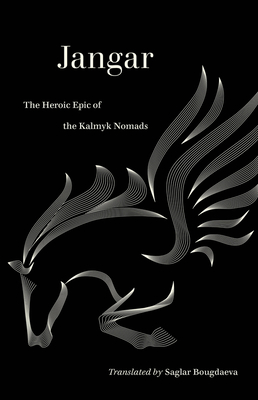 Image for Jangar: The Heroic Epic of the Kalmyk Nomads