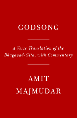 Godsong A Verse Translation of the Bhagavad-Gita, with Commentary