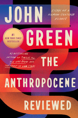 Image for The Anthropocene Reviewed: Essays on a Human-Centered Planet