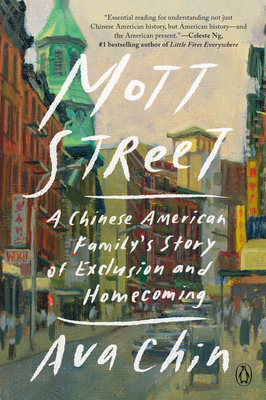 Mott Street: A Chinese American Family's Story of Exclusion and Homecoming