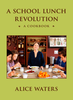 A School Lunch Revolutions: A Cookbook