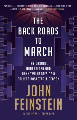 The Back Roads to March: The Unsung, Unheralded, and Unknown Heroes of a College Basketball Season