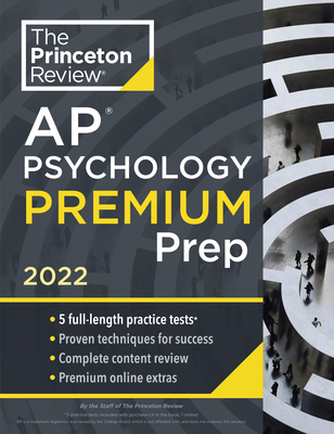 Princeton Review AP Psychology Premium Prep, 2022: 5 Practice Tests + Complete Content Review + Strategies & Techniques
