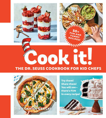 Image for COOK IT! THE DR. SEUSS COOKBOOK FOR KID CHEFS: 50+ YUMMY RECIPES