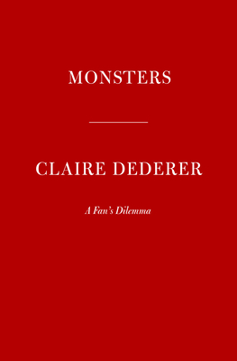 Monsters: A Fan's Dilemma