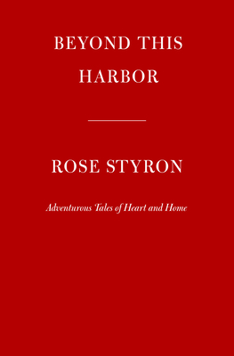 Beyond This Harbor: Adventurous Tales of the Heart