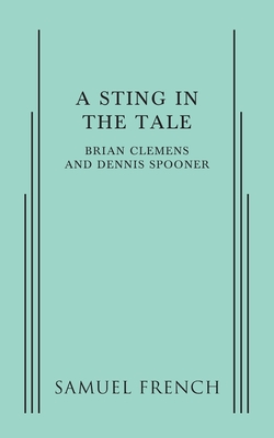 A sting in the tale: A thrilling comedy in two acts