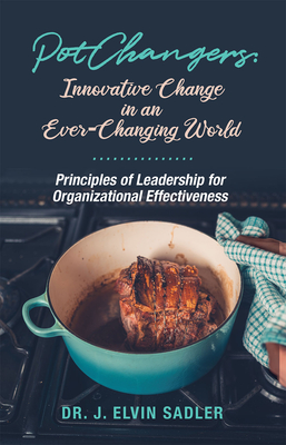 Image for Pot Changers: Innovative Change in an Ever-Changing World Pot Changers: Innovative Change in an Ever-Changing World