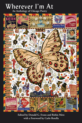 Wherever I'm At: An Anthology of Chicago Poetry