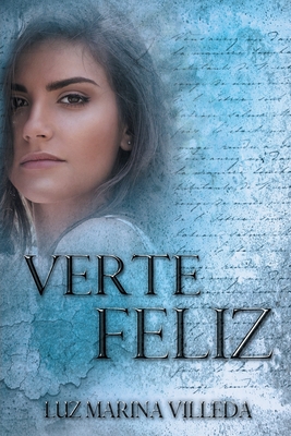 Verte Feliz (Spanish Edition)