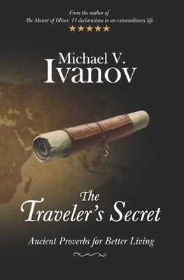 Traveler's Secret: Ancient Proverbs for Better Living