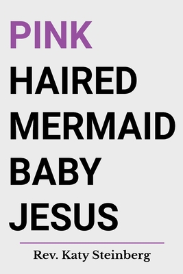 Pink Haired Mermaid Baby Jesus