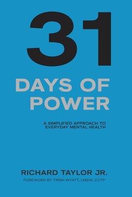 31 Days of Power: A Simplified Approach To Everyday Mental Health
