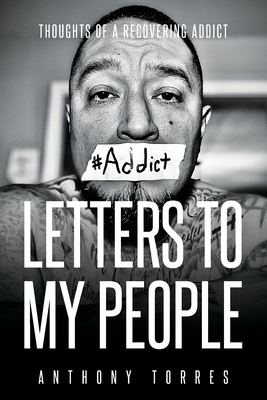 Letters to My People: Thoughts of a Recovering Addict