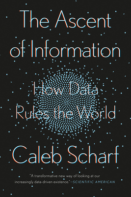 The Ascent of Information: How Data Rules the World