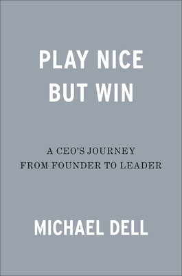 Play Nice But Win: A Ceo's Journey From Founder To