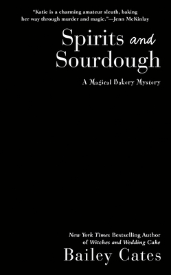 Spirits and Sourdough (A Magical Bakery Mystery)
