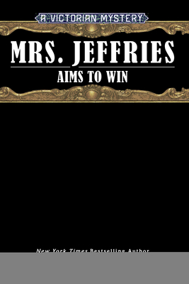 Mrs. Jeffries Aims To Win: A Victorian Mystery