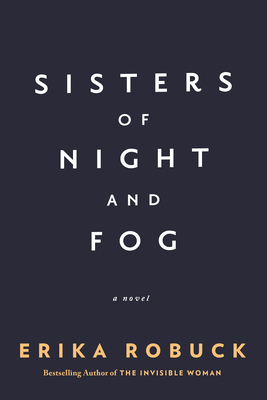 Sisters of Night and Fog: A WWII Novel