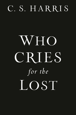 Who Cries for the Lost (Sebastian St. Cyr Mystery)