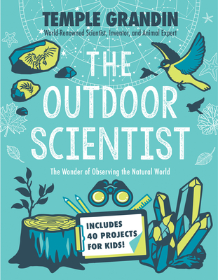 Outdoor Scientist: The Wonder of Observing the Natural World