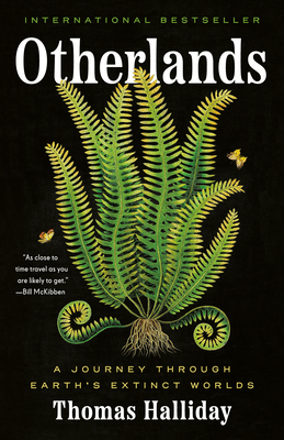 Otherlands: A Journey Through Earth's Extinct Worlds