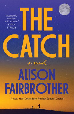 Catch: A Novel